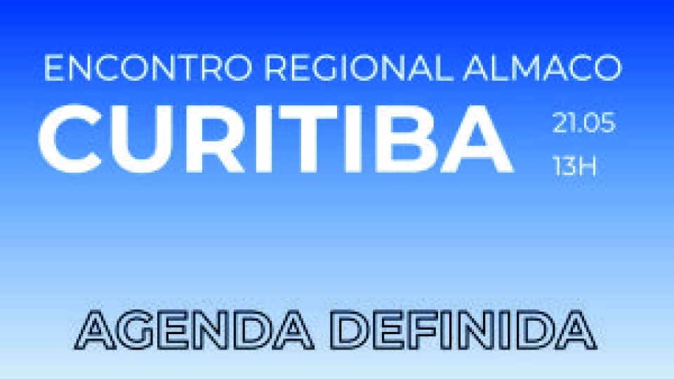 Restam poucas vagas para o Encontro Regional ALMACO em Curitiba